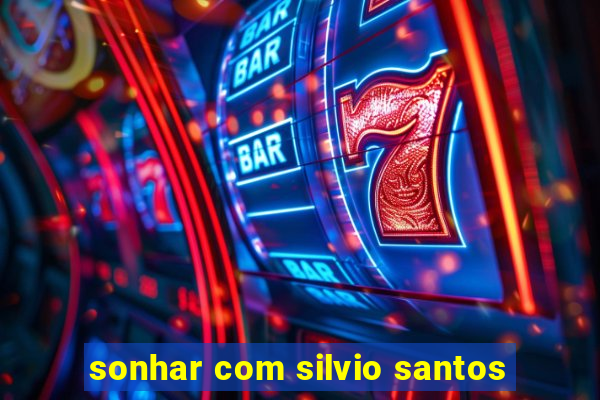 sonhar com silvio santos